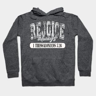 Rejoice Always (vintage grey) Hoodie